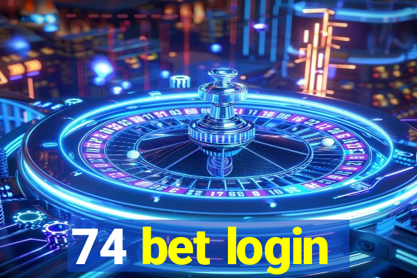 74 bet login